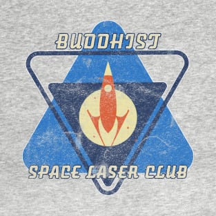 Buddhist Space Laser Club - distressed T-Shirt